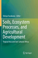 Soils, Ecosystem Processes, and Agricultural Development: Tropical Asia and Sub-Saharan Africa