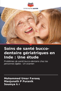 Soins de sant? bucco-dentaire g?riatriques en Inde: Une ?tude