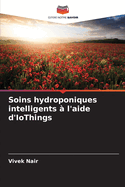 Soins hydroponiques intelligents  l'aide d'IoThings