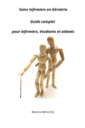 Soins infirmiers en Griatrie: Guide complet pour infirmiers, tudiants et aidants