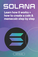 Solana: Learn how it works + how to create a coin & memecoin step by step (2024)