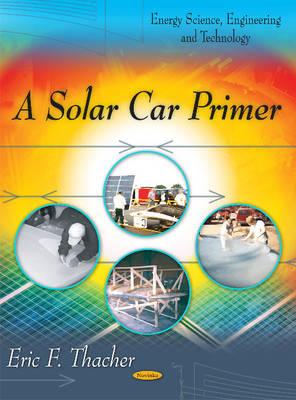 Solar Car Primer - Thacher, Eric F
