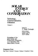Solar Energy and Conservation: Technology, Commercialization, Utilization: Proceedings of the Solar Energy and Conservation Symposium, 11-13 December 1978, Miami Beach, Florida - Veziroglu, T Nejat, PH.D.