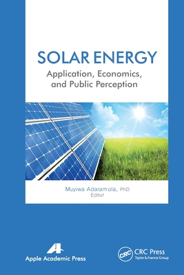 Solar Energy: Application, Economics, and Public Perception - Adaramola, Muyiwa (Editor)