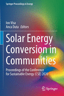 Solar Energy Conversion in Communities: Proceedings of the Conference for Sustainable Energy (Cse) 2020