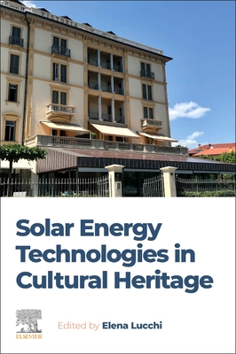 Solar Energy Technologies in Cultural Heritage - Lucchi, Elena (Editor)