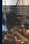 Solar Heating, Radiative Cooling and Thermal Movement: Their Effects on Built-up Roofing; NBS Technical Note 231
