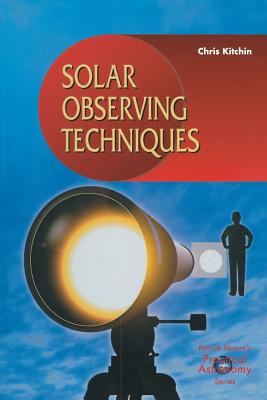 Solar Observing Techniques - Kitchin, C R