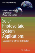 Solar Photovoltaic System Applications: A Guidebook for Off-Grid Electrification