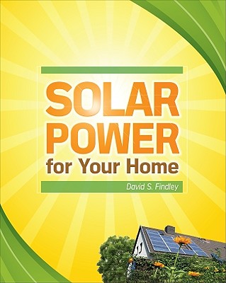 Solar Power for Your Home - Findley, David