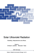 Solar Ultraviolet Radiation: Modelling, Measurements and Effects