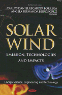 Solar Wind: Emission, Technologies & Impacts