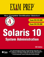 Solaris 10 System Administration: Exam CX-310-200, Exam CX-310-202