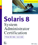 Solaris 8 System Administration Training Guide Exams 310-011 and 310-012