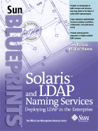 Solaris and LDAP Naming Services: Deploying LDAP in the Enterprise - Bialaski, Tom, and Haines, Michael