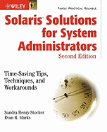 Solaris Solutions for System Administrators: Time-Saving Tips, Techniques, and Workarounds