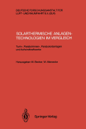 Solarthermische Anlagentechnologien Im Vergleich: Turm-, Parabolrinnen-, Paraboloidanlagen Und Aufwindkraftwerke