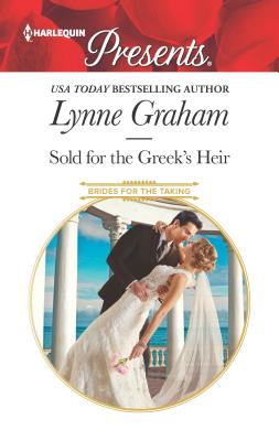 Sold for the Greek's Heir: A Sensual Story of Passion and Romance - Graham, Lynne