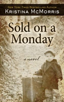 Sold on a Monday - McMorris, Kristina