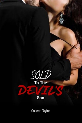 Sold to the Devil's Son: My Fantasy Romance - Taylor, Colleen