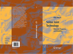 Solder Joint Technology: Materials, Properties, and Reliability