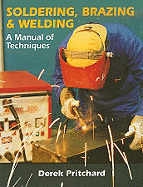 Soldering, Brazing & Welding: A Manual of Techniques