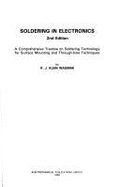 Soldering in Electronics: A Comprehensive Treatise on Soldering Technology for Surface Mounting and Through-Hole Techniques - Wasink, R J, and Klein Wassink, R J