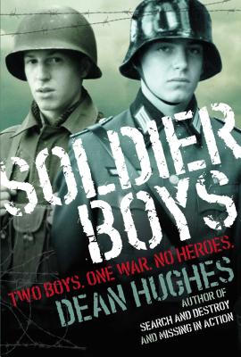 Soldier Boys - Hughes, Dean