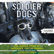 Soldier Dogs Lib/E: The Untold Story of America's Canine Heroes