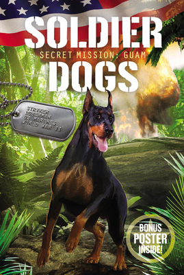 Soldier Dogs: Secret Mission: Guam - Sutter, Marcus