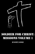 Soldier for Christ: Missions Volume 1