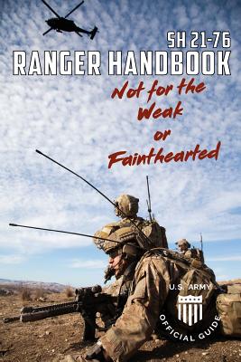 Soldier Handbook SH 21-76 US Army Ranger Handbook February 2011 - United States Government Us Army
