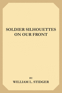 Soldier Silhouettes on Our Front