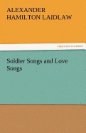 Soldier Songs and Love Songs