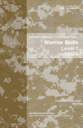 Soldier Training Publication STP 21-1-SMCT Soldier's Manual of Common Tasks: Warrior Skills Level 1 August 2015