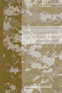 Soldier Training Publication STP 21-24-SMCT Soldier's Manual of Common Tasks Warrior Leader Skills Level 2, 3, and 4 September 2008 - Us Army, United States Government