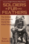 Soldiers in Fur and Feathers: The Animals That Served in World War I - Allied Forces
