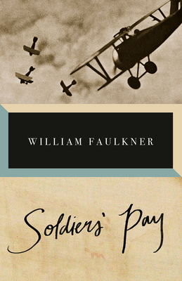 Soldiers' Pay - Faulkner, William