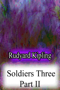 Soldiers Three Part II