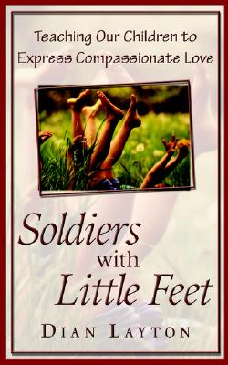 Soldiers with Little Feet - Layton, Dian