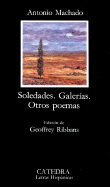 Soledades, Galerias, Otros Poemas - Machado, Antonio