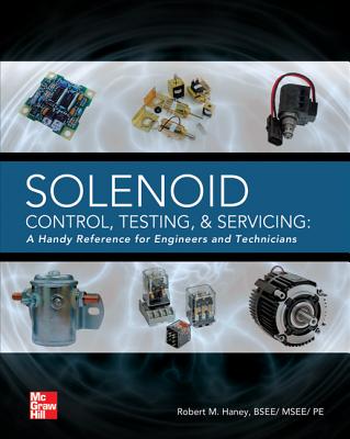 Solenoid Control, Testing, and Servicing - Haney, Robert