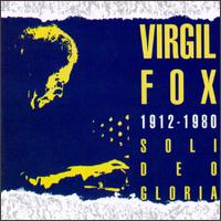 Soli Deo Gloria 1912-1980 - Virgil Fox (organ)