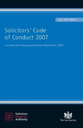 Solicitors' Code of Conduct 2007: Including the SRA Recognised Bodies Regulations 2009 - Solicitors Regulation Authority