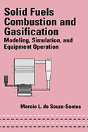 Solid Fuels Combustion and Gasification: Modeling, Simulation, and Equipment Operations