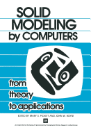 Solid Modeling by Computers: From Theory to Applications