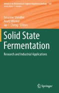 Solid State Fermentation: Research and Industrial Applications