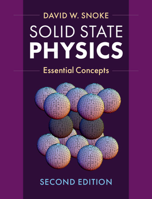 Solid State Physics: Essential Concepts - Snoke, David W