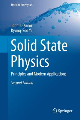 Solid State Physics: Principles and Modern Applications - Quinn, John J, and Yi, Kyung-Soo