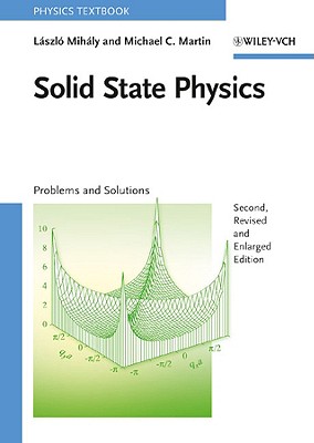 Solid State Physics: Problems and Solutions - Mihly, and Martin, Michael C